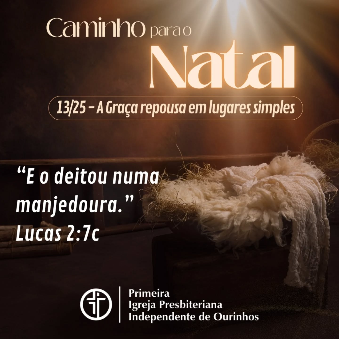 A manjedoura não era o lugar ideal, mas foi o lugar escolhido por Deus.

Isso nos lembra que Ele pode usar qualquer ambiente para revelar Sua glória.

Que hoje você veja beleza onde antes havia apenas simplicidade.